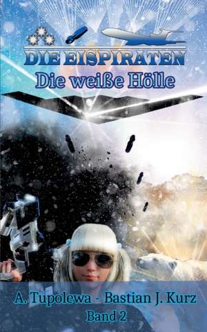 Die Eispiraten 2 de Bastian J. Kurz