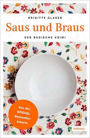 Saus und Braus de Brigitte Glaser