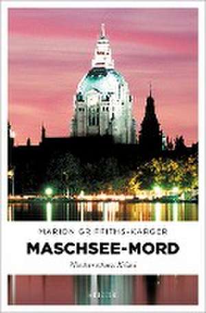 Maschsee-Mord de Marion Griffiths-Karger