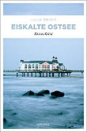 Eiskalte Ostsee de Julia Bruns