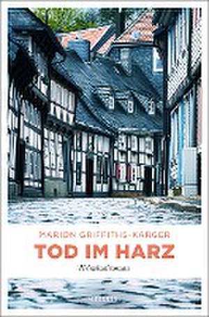 Tod im Harz de Marion Griffiths-Karger