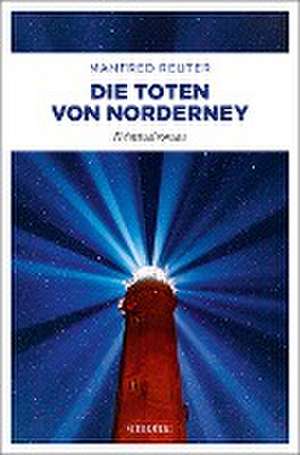 Die Toten von Norderney de Manfred Reuter