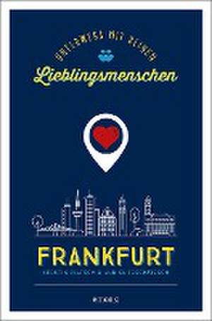 Frankfurt. Unterwegs mit deinen Lieblingsmenschen de Kerstin Platsch