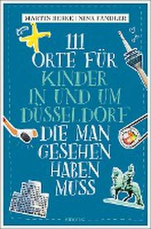 111 Orte für Kinder in und um Düsseldorf, die man gesehen haben muss de Martin Berke