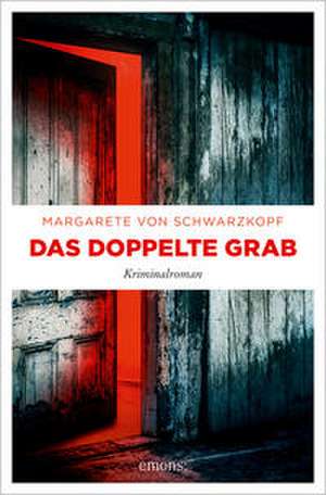 Das doppelte Grab de Margarete von Schwarzkopf