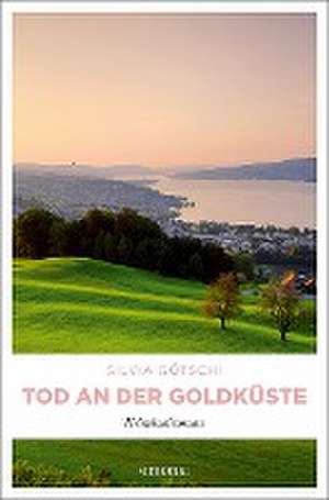 Tod an der Goldküste de Silvia Götschi