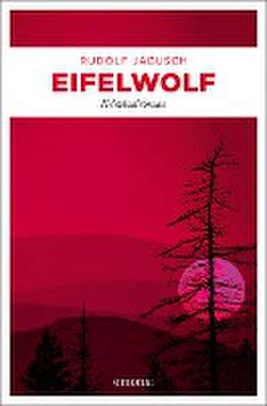 Eifelwolf de Rudolf Jagusch