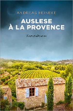 Auslese à la Provence de Andreas Heineke