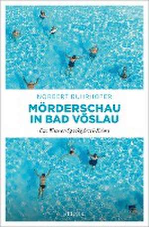 Mörderschau in Bad Vöslau de Norbert Ruhrhofer