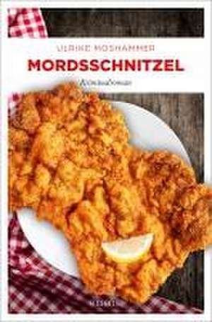 Mordsschnitzel de Ulrike Moshammer