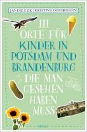 111 Orte für Kinder in Potsdam und Brandenburg, die man gesehen haben muss de Janine Eck