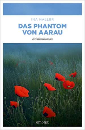 Das Phantom von Aarau de Ina Haller