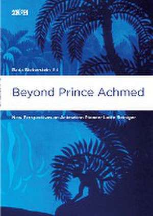 Beyond Prince Achmed de Rada Bieberstein