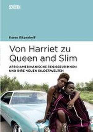 Von Harriet zu Queen and Slim: de Karen A. Ritzenhoff