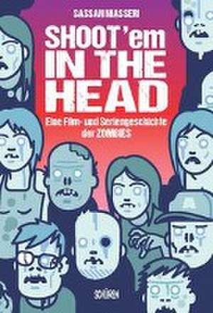 Shoot 'em in the Head de Sassan Niasseri