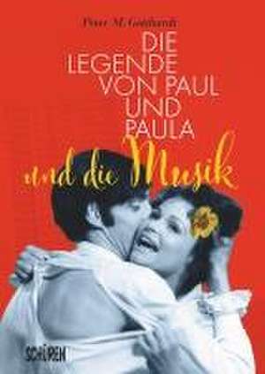 Die Legende von Paul und Paula und die Musik de Peter Gotthardt