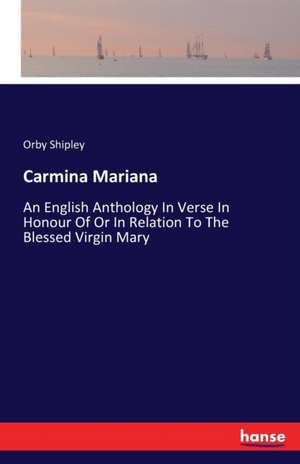 Carmina Mariana de Orby Shipley