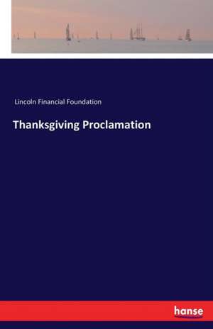 Thanksgiving Proclamation de Lincoln Financial Foundation