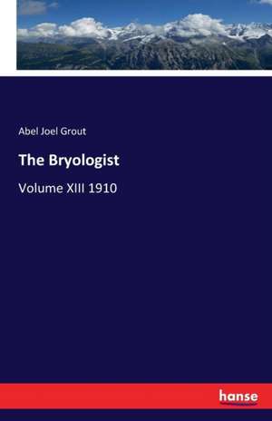 The Bryologist de Abel Joel Grout