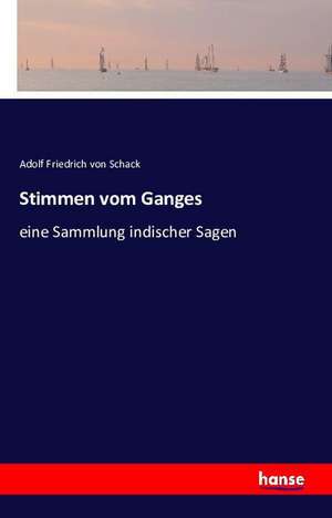 Stimmen vom Ganges de Adolf Friedrich Von Schack