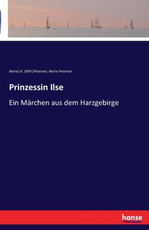 Prinzessin Ilse de Marie] D. [Petersen