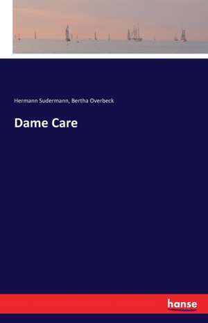 Dame Care de Hermann Sudermann