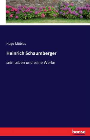 Heinrich Schaumberger de Hugo Möbius