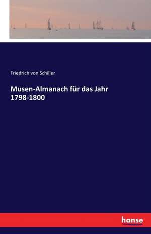 Musen-Almanach für das Jahr 1798-1800 de Friedrich von Schiller