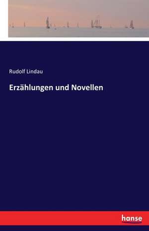 Erzählungen und Novellen de Rudolf Lindau