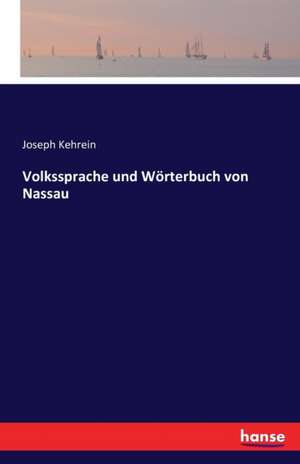 Volkssprache und Wörterbuch von Nassau de Joseph Kehrein