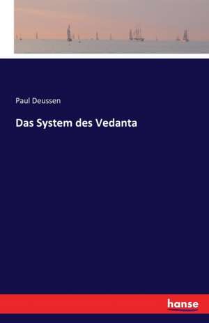 Das System des Vedanta de Paul Deussen