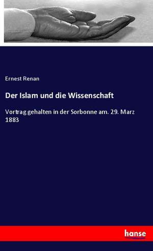 Der Islam und die Wissenschaft de Ernest Renan