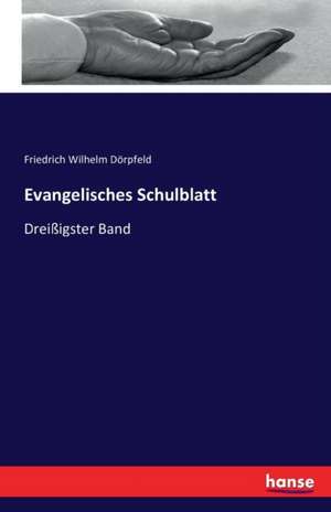 Evangelisches Schulblatt de Friedrich Wilhelm Dörpfeld