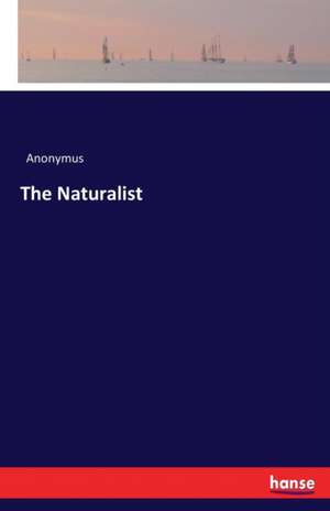 The Naturalist de Anonymus
