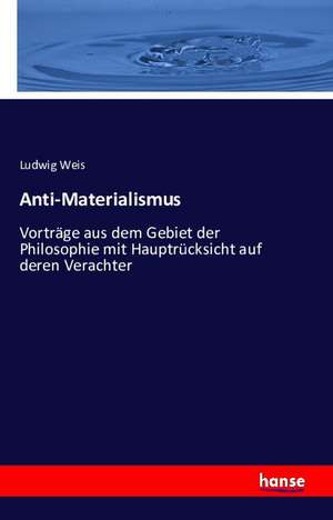 Anti-Materialismus de Ludwig Weis