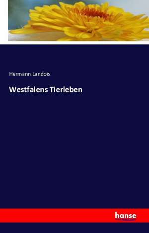 Westfalens Tierleben de Hermann Landois