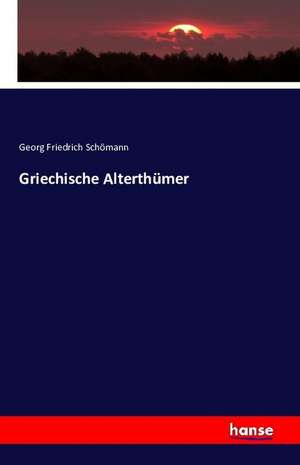 Griechische Alterthümer de Georg Friedrich Schömann