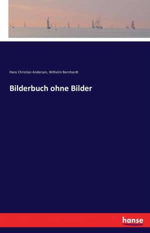 Bilderbuch ohne Bilder de Hans Christian Andersen