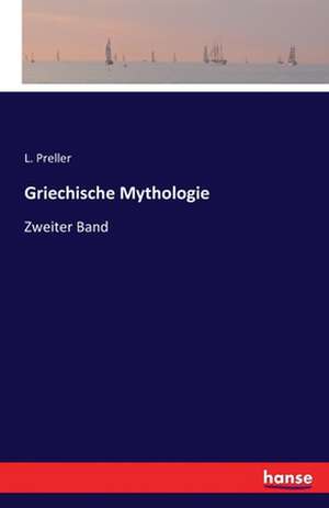 Griechische Mythologie de L. Preller