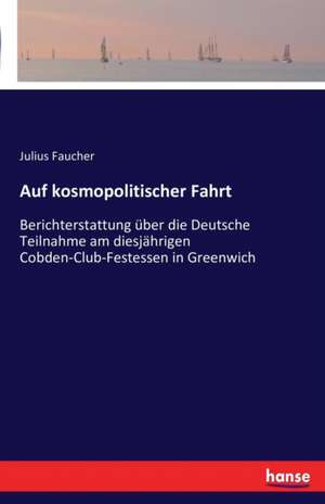 Auf kosmopolitischer Fahrt de Julius Faucher