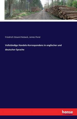 Vollständige Handels-Korrespondenz in englischer und deutscher Sprache de Friedrich Eduard Noback