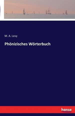 Phönizisches Wörterbuch de M. A. Levy