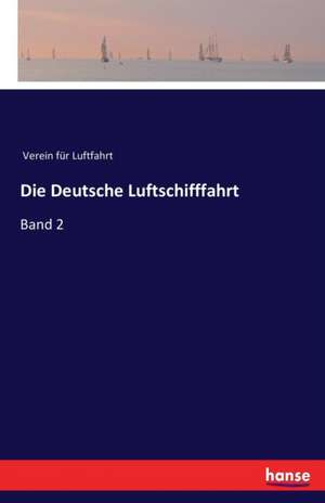 Die Deutsche Luftschifffahrt de Verein Für Luftfahrt