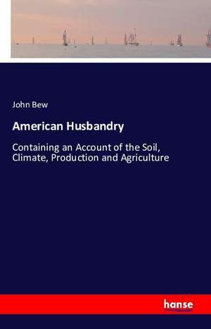 American Husbandry de John Bew