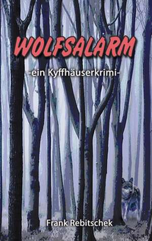 Wolfsalarm de Frank Rebitschek