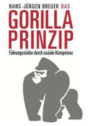 Das Gorilla Prinzip de Hans-Jürgen Breuer