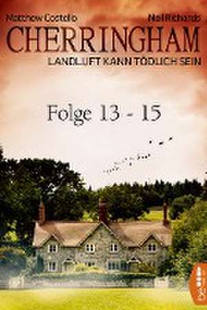 Cherringham Sammelband V - Folge 13-15 de Matthew Costello