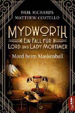 Mydworth - Mord beim Maskenball de Matthew Costello