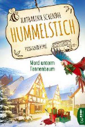 Hummelstich - Mord unterm Tannenbaum de Katharina Schendel