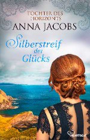 Silberstreif des Glücks de Anna Jacobs